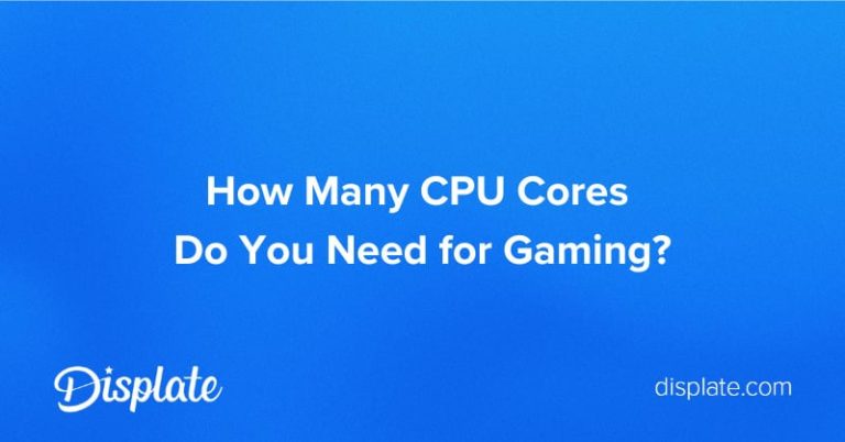 How-many-CPU-Cores-do-You-Need-for-Gaming-2.jpg