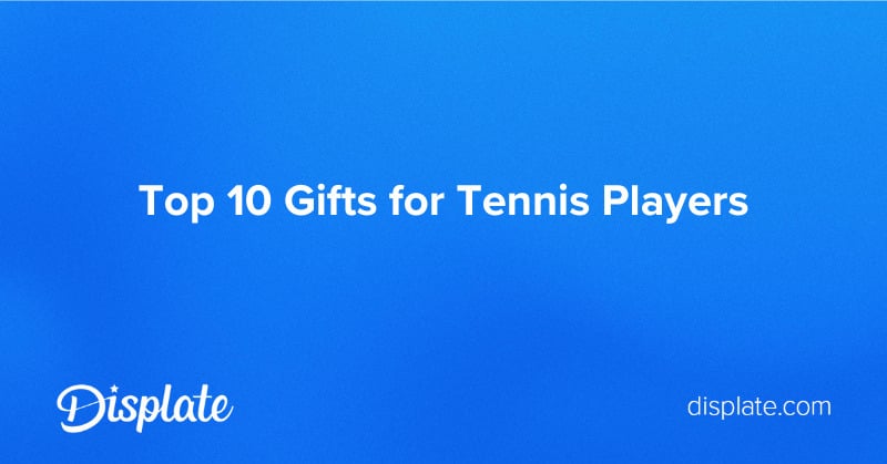 Top-10-Gifts-for-Tennis-Players.jpg