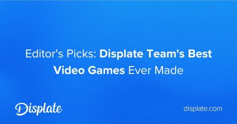 Editors-Picks-Displate-Teams-Best-Video-Games-Ever-Made.jpg